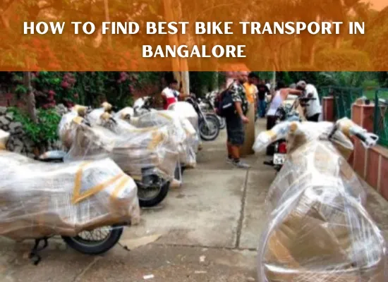 How to Find the Best Bike Transport Service Providers in Bangalore?